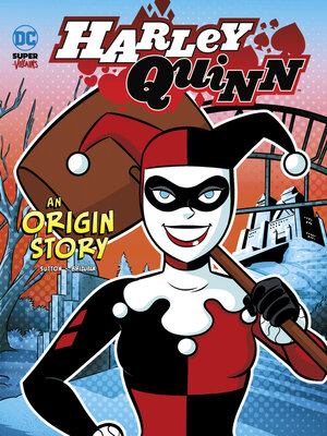 cover image of Harley Quinn: an Origin Story